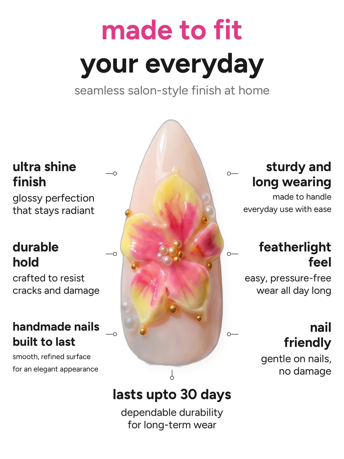 Made to fit your everyday - ultra shine, durable hold, handmade, featherlight